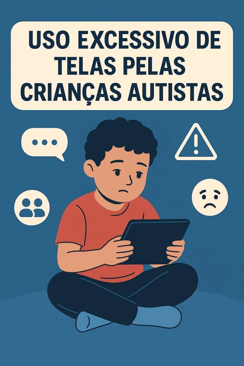 Imagem para o artigo: O impacto do uso excessivo de telas nas crianças autistas